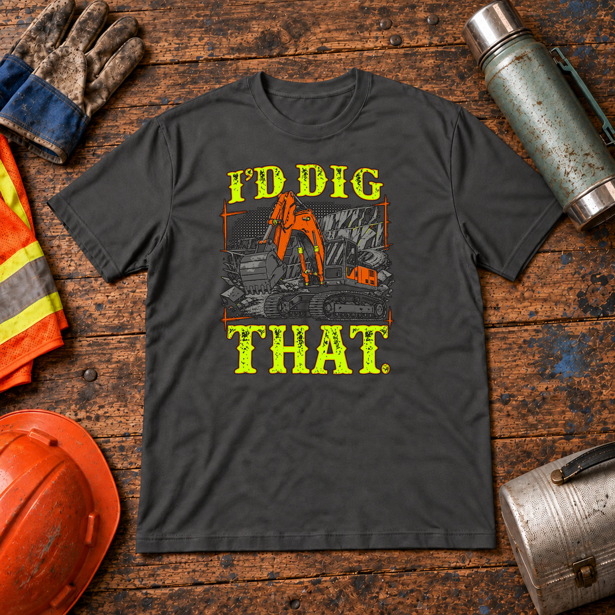 I’d Dig That Excavator Operator T-Shirt