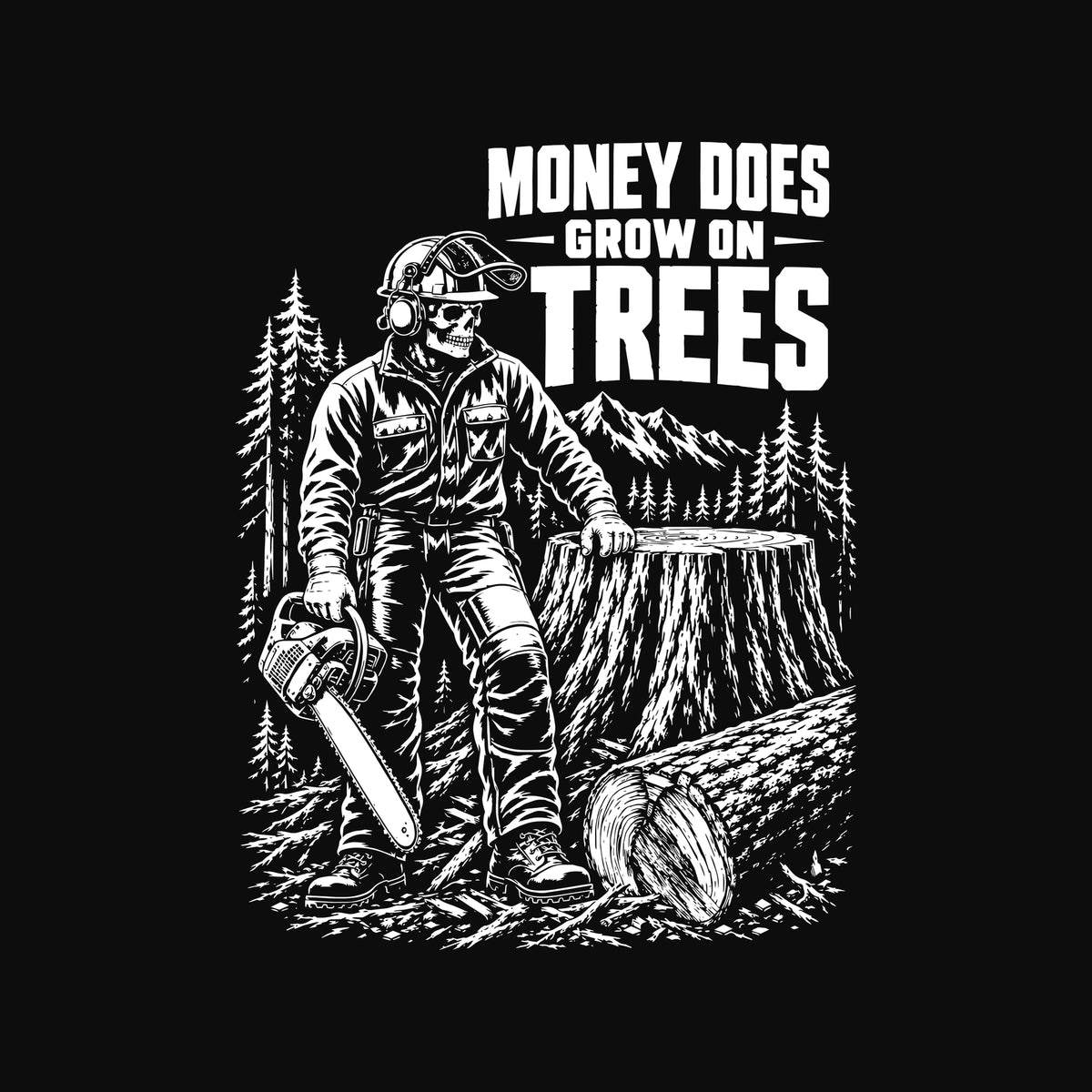 Money Does Grow on Trees Logging T-Shirt