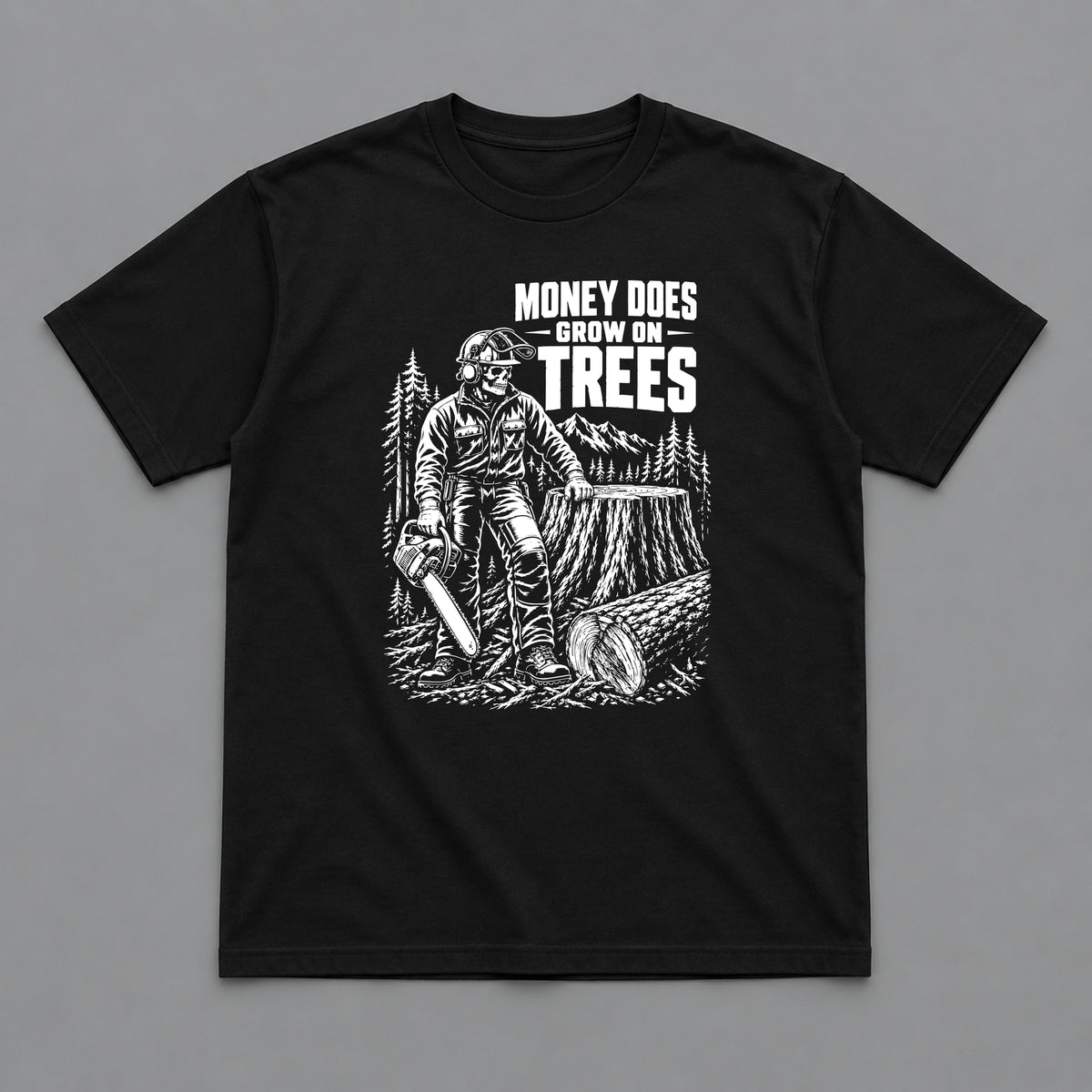 Money Does Grow on Trees Logging T-Shirt