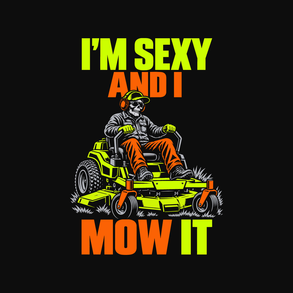 Sexy and I Mow It Colour Lawn Care T-Shirt