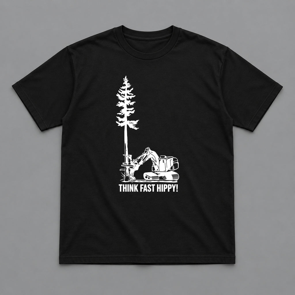Think Fast Hippy Feller Buncher Logging T-Shirt