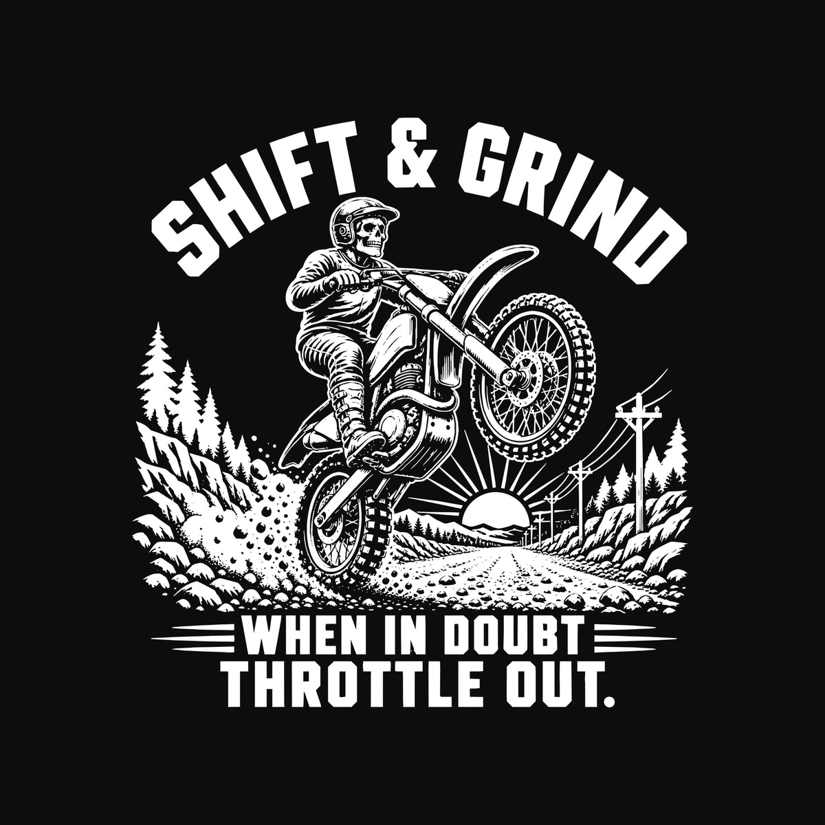 When in Doubt Throttle Out Dirt Bike T-Shirt