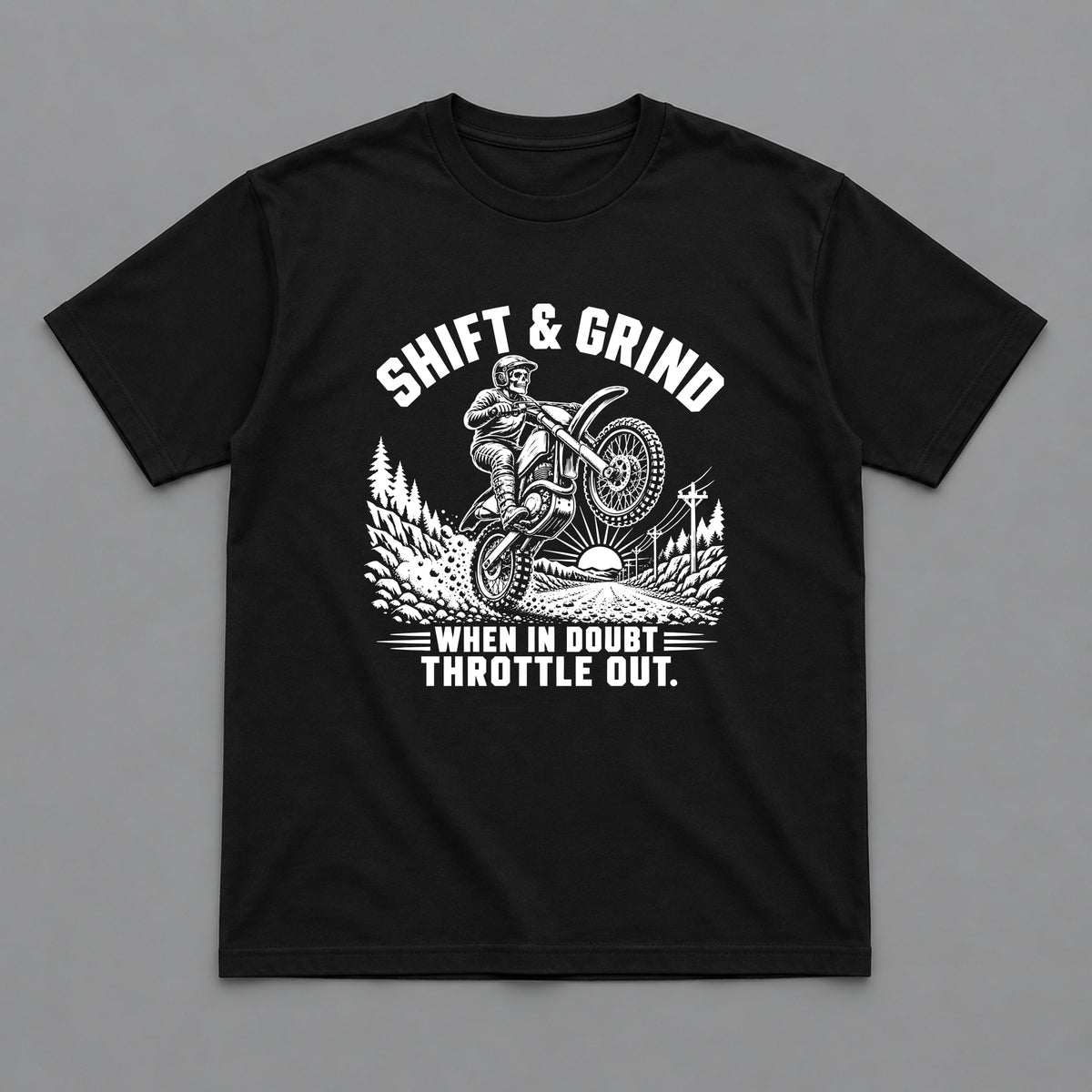 When in Doubt Throttle Out Dirt Bike T-Shirt